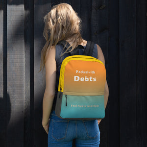 Packed with Debts Funny Quote Backpack